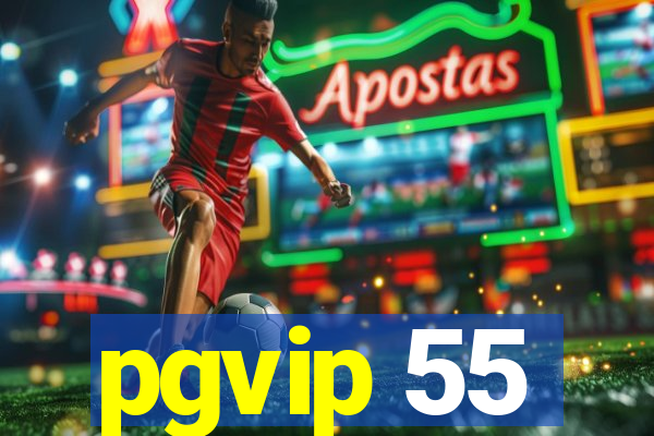 pgvip 55